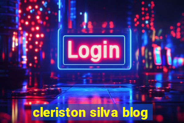 cleriston silva blog